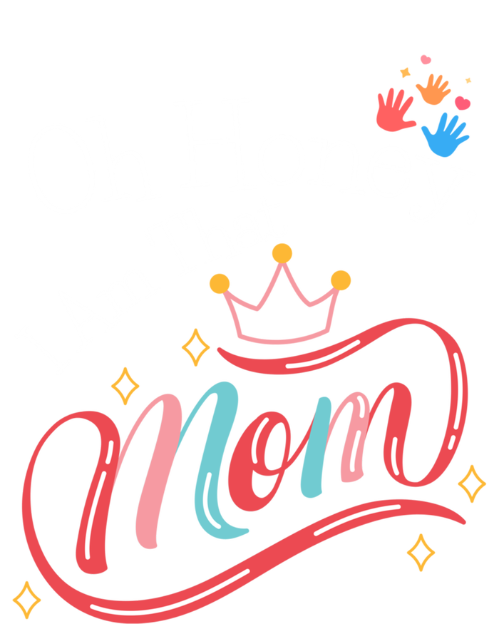 Oh Honey I Am That Mom Perfect Present Idea For Wife Gift T-Shirt