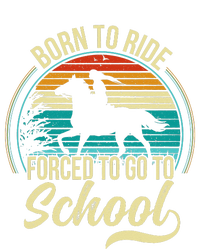 Born Ride Horse Forced To Go To School Toddler T-Shirt