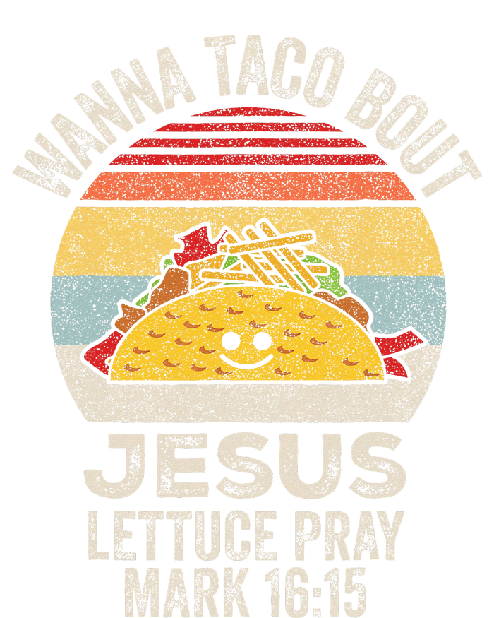 Wanna Taco Bout Jesus Cinco De Mayo Women Christian T-Shirt