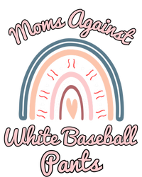 Moms Against White Baseball Pants Funny Baseball Mom Rainbow Funny Gift T-Shirt