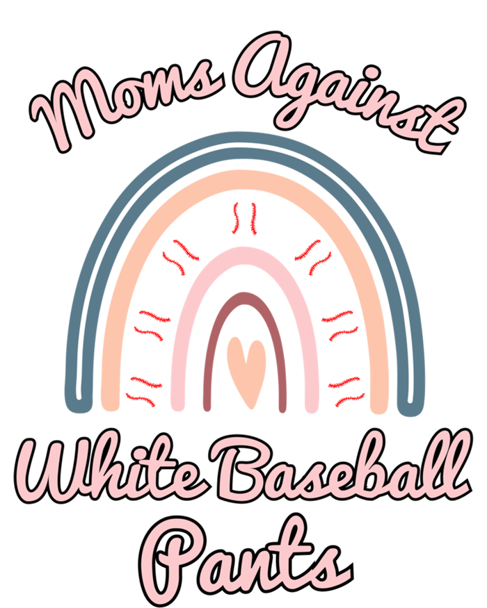 Moms Against White Baseball Pants Funny Baseball Mom Rainbow Funny Gift T-Shirt