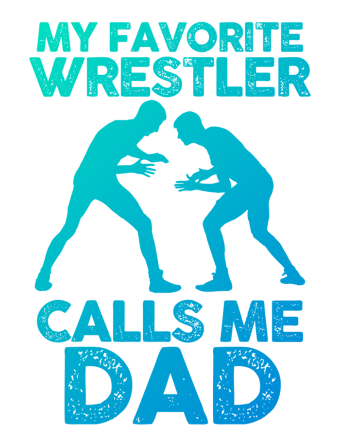 My Favorite Wrestler Calls Me Dad Great Gift Ladies Essential Tank