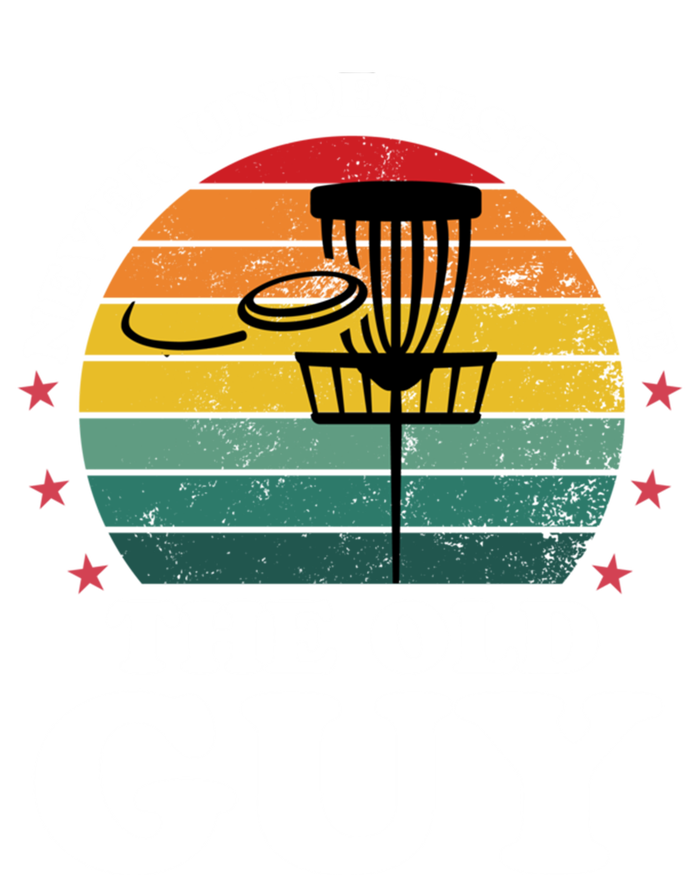 Never Underestimate The Old Guy Funny Disc Golf Frisbee Gift T-Shirt