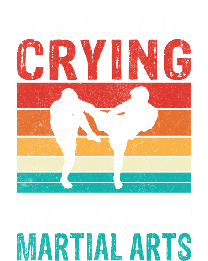 Theres No Crying In Mixed Martial Arts Gift T-Shirt