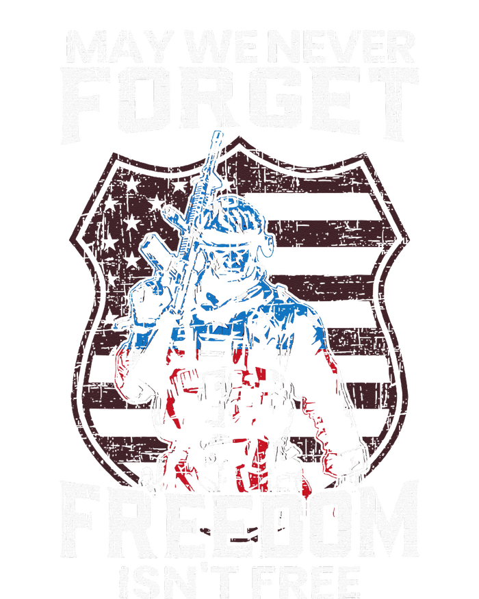 May We Never Forget Freedom IsnT Free Usa Flag Memorial Day T-Shirt