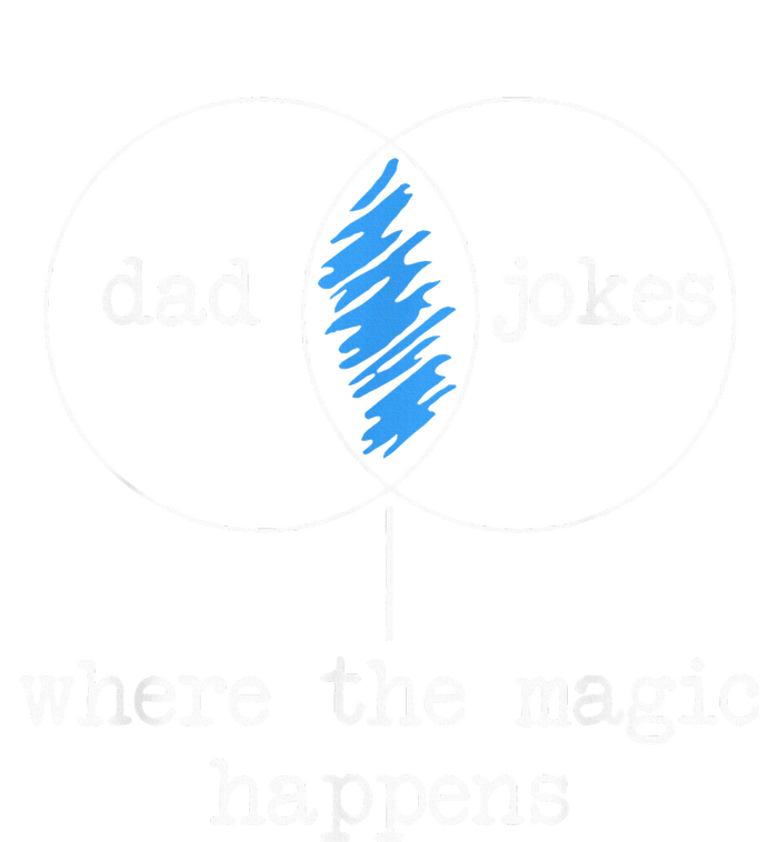 Dad Jokes Where The Magic Happens T-Shirt