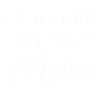 Oh Honey IM That Mom Funny Sarcastic Mom Life Humorous Mom Funny Gift Sustainable Beanie