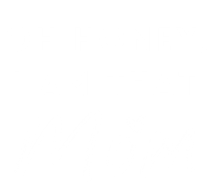 Oh Honey IM That Mom Funny Sarcastic Mom Life Humorous Mom Funny Gift Sustainable Beanie