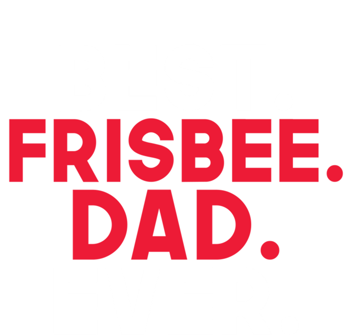 Best Frisbee Dad Ever Frisbee Dad Great Gift Tall Hoodie