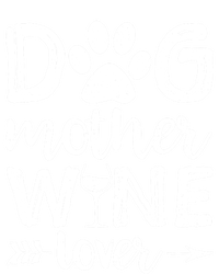 Dog Mother Wine Lover Gift Dog Mom Wine MotherS Day Gift T-Shirt