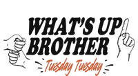 WhatS Up Brother Tuesday Tuesday Sketch Streamer Gamer Cool Comfort Performance Bucket Hat