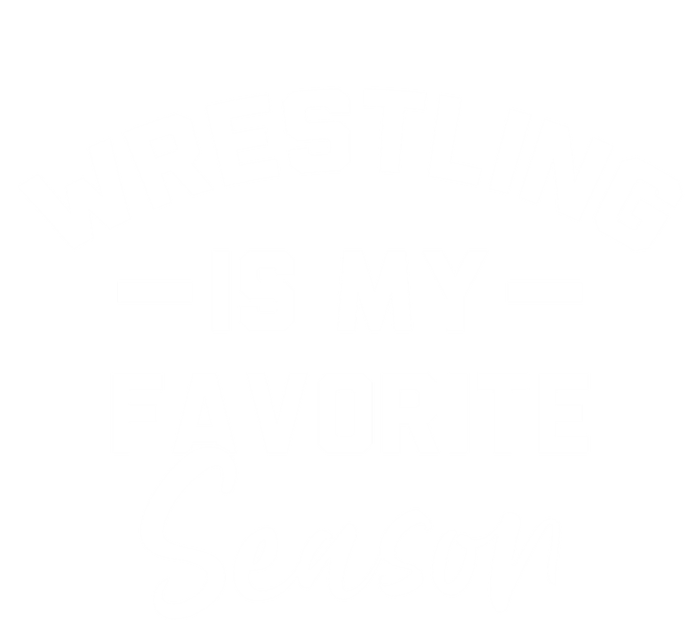 Wrestling Is My Favorite Season Wrestling Mom Cool Gift T-Shirt