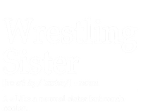 Wrestling Sister Definition Wrestle Sister Wrestling Great Gift T-Shirt