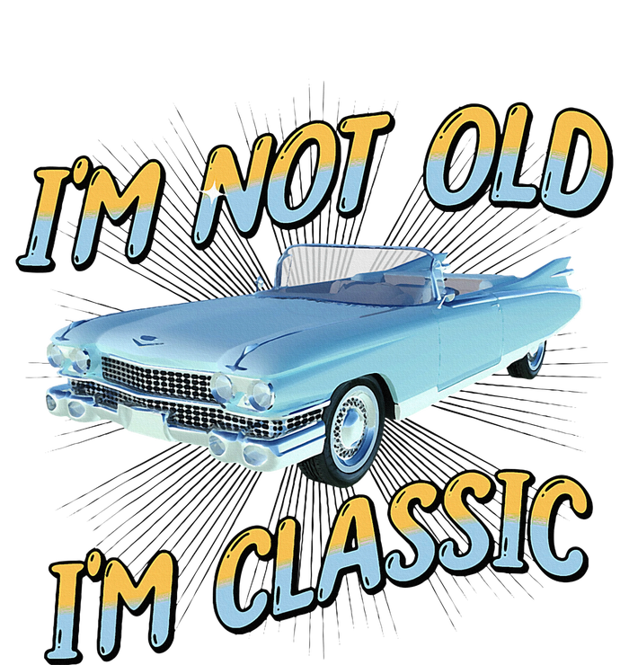 IM Not Old IM Classic Tall Hoodie