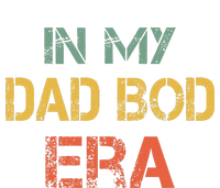 In My Dad Bod Era Funny Dad Bod Retro Vintage FatherS Day T-Shirt