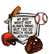 My Boy Might Not Always Swing But I Do So Watch Your Mouth T-Shirt