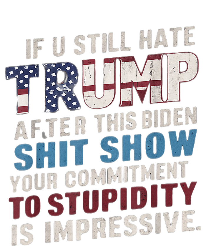 If U Still Hate Trump After BidenS Show Is Impressive Women's Knotted Racerback Tank