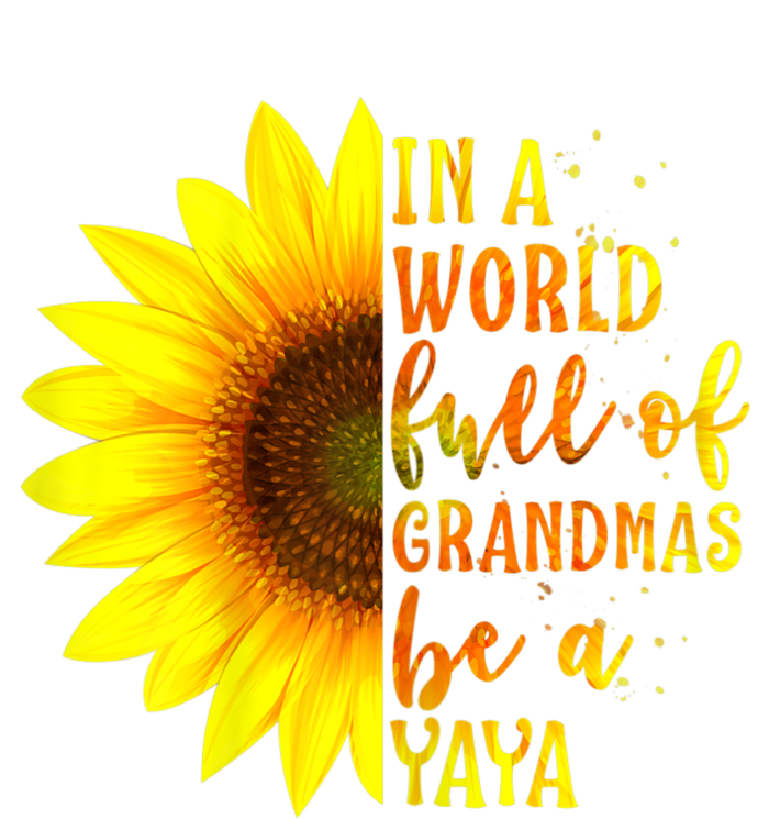 In A World Full Of Grandmas Be A Yaya T-Shirt