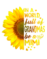 In A World Full Of Grandmas Be Mimi Sunflower Women's T-Shirt