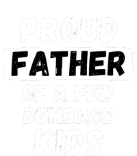 Proud Father Of A Few Funny Daddy Dad Joke Gift T-Shirt