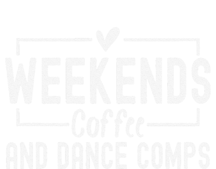 Weekends Coffee And Dance Comps Mothers Day Dance Mom Women Sweatshirt