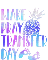 Women Wake Pray Transfer Day Cute Ivf Mom Infertility T-Shirt