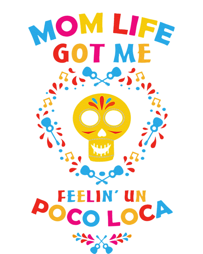 Mom Life Get Me Feeling Un Loca Mothers Day Gift Cooling Performance Crew T-Shirt