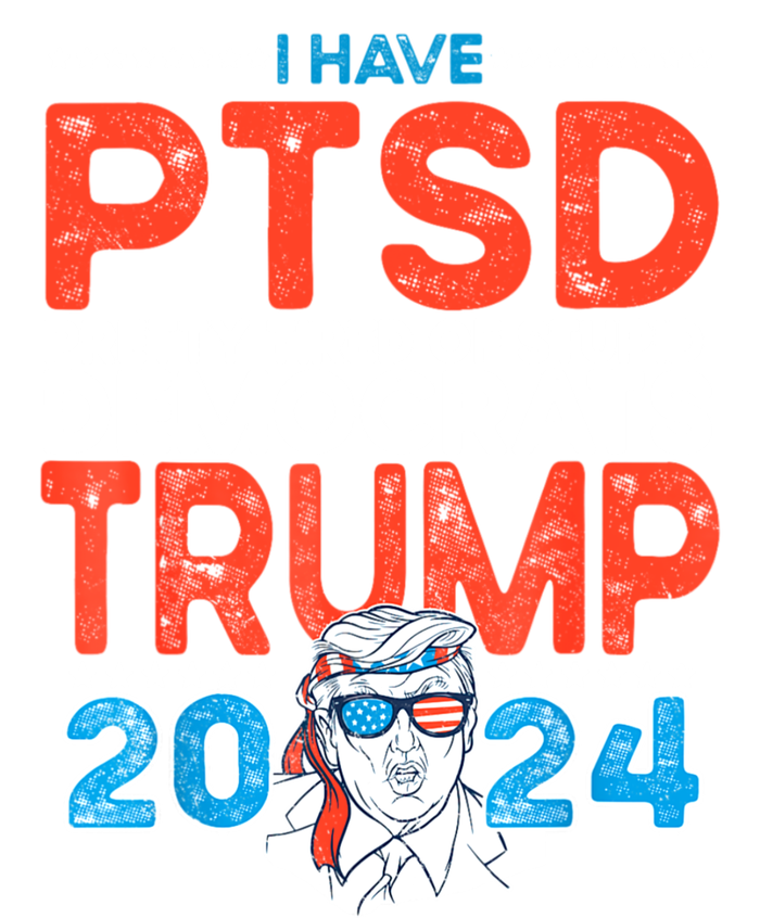 I Have Ptsd Pretty Tired Of Stupid Democrats Trump 2024 T-Shirt