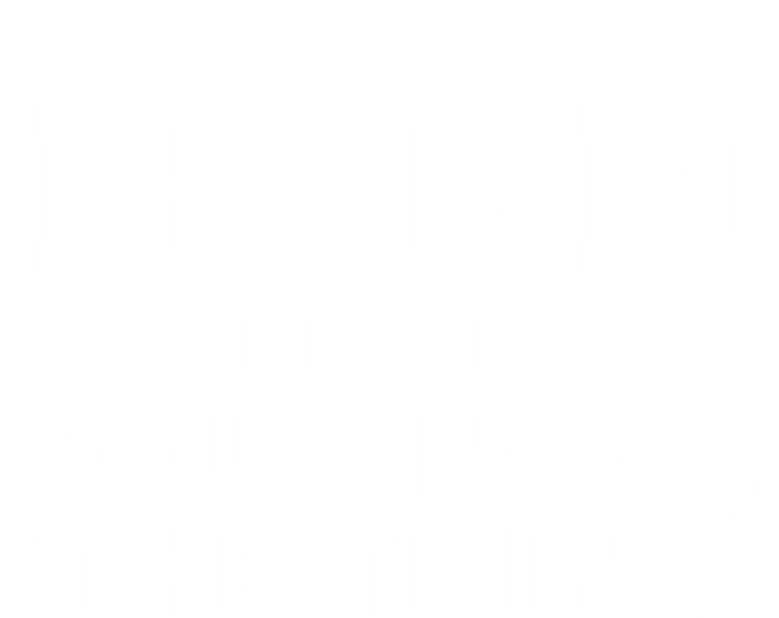 Biden You Know The Thing Forgetful Sleepy Joe Speech Meaningful Gift T-Shirt