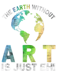 Vintage Earth Without Art Is Just Eh Planet Art Earth Day T-Shirt