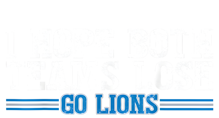 I Hope Both Teams Lose Go Lion T-Shirt