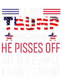 I Love Trump Because He Pisses Off The People I CanT Stand Drawstring Bag