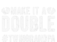 Make It A Double Twin Grandpa Of Twins Twin Grandfather T-Shirt