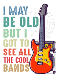 I May Be Old But I Got To See All The Cool Bands T-Shirt