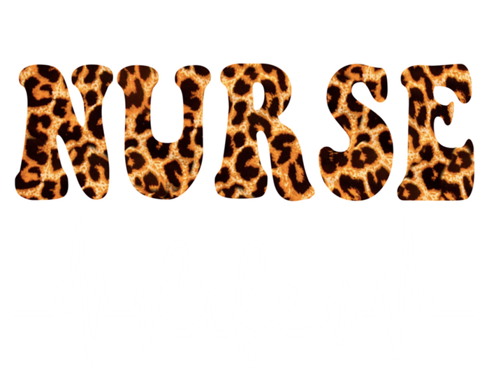 Leopard Nurse Life Nursing NurseS Day Gift T-Shirt