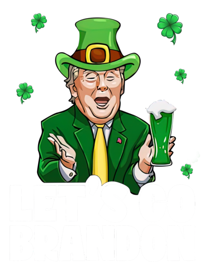 Lets Go Brandon St PatrickS Day Trump Beer And America Gift T-Shirt