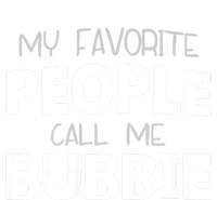 My Favorite People Call Me Bubbie T-Shirt