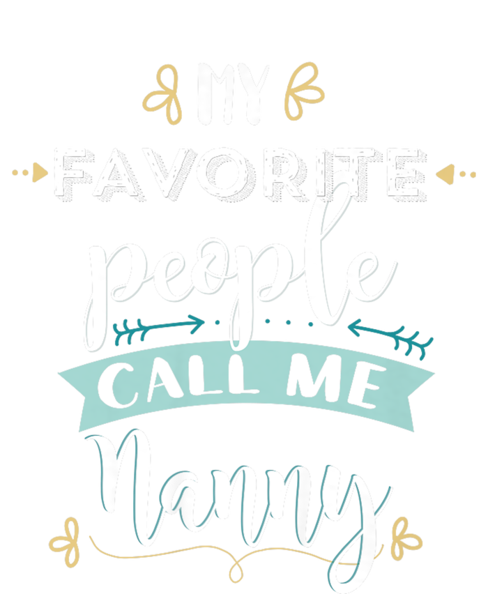 My Favorite People Call Me Nanny T-Shirt