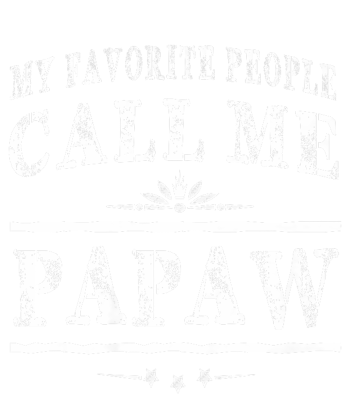 My Favorite People Call Me Papaw T-Shirt