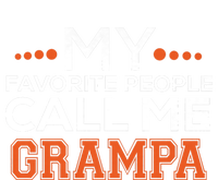 My Favorite People Call Me Grampa Women's T-Shirt