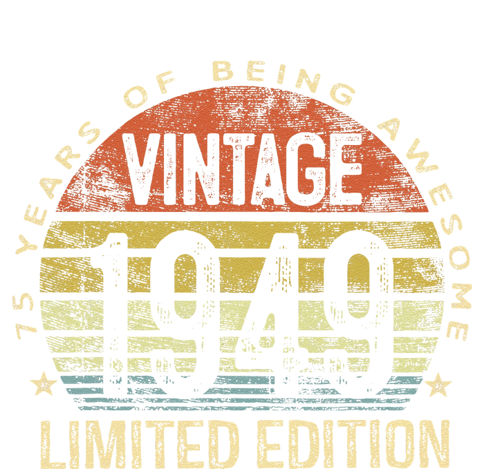 75 Year Old Gifts Vintage 1949 Limited Edition 75th Birthday T-Shirt