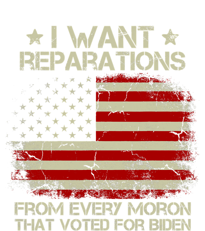 I Want Reparations From Every Moron That Voted For Biden Meaningful Gift Premium T-Shirt