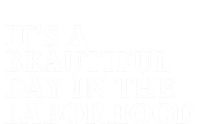 ItS A Beautiful Day In The Laborhood Labor Delivery Retro Gift Toddler T-Shirt