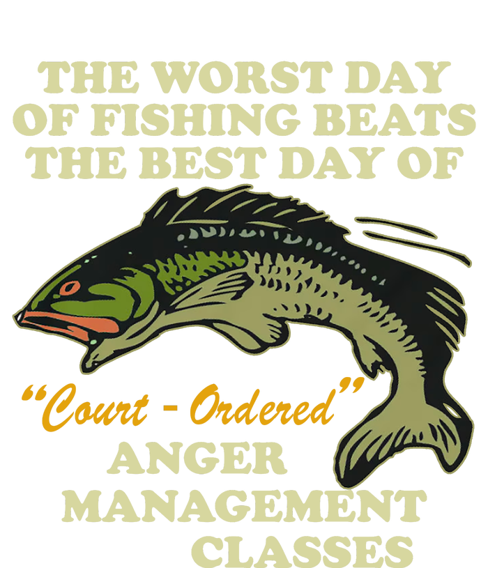 The Worst Day Of Fishing Beats The Best Day Of Court Ordered T-Shirt