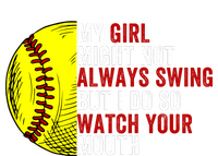 My Daughter Might Not Always Swing But I Do So Watch Your Mouth Softball Player Tall Hoodie