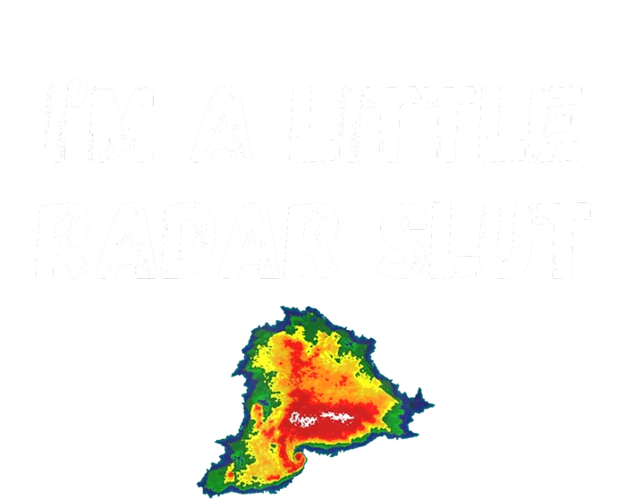 IM A Little Radar Slu Funny IM A Little Radar Slut T-Shirt