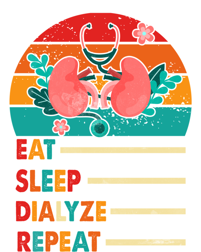 Dialysis Nurse Schedule Eat Sleep Dialyze Repeat Nurse Mom Meaningful Gift T-Shirt