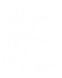 Wife Mom Nurse Script Style Rn Nursing Appreciation Gift T-Shirt