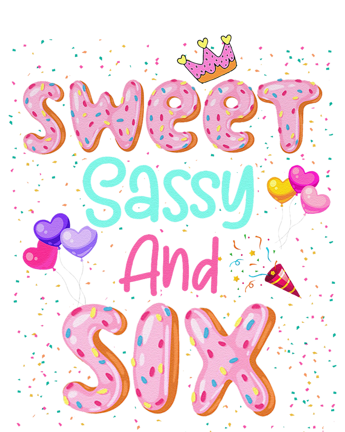 Sweet Sassy And Six Birthday For Girl 6 Year Old T-Shirt