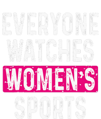 Everyone Watches Women Sports Supports Ladies Long Sleeve Shirt